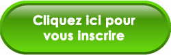 cliquez ici pour vous inscrire